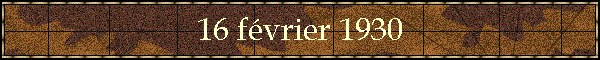 16 fvrier 1930
