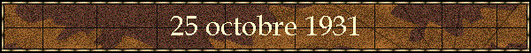 25 octobre 1931