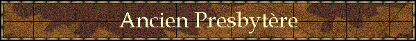 Ancien Presbytre