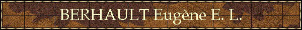 BERHAULT Eugne E. L.