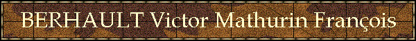 BERHAULT Victor Mathurin Franois