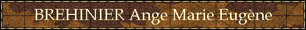 BREHINIER Ange Marie Eugne