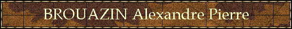 BROUAZIN Alexandre Pierre
