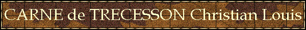CARNE de TRECESSON Christian Louis