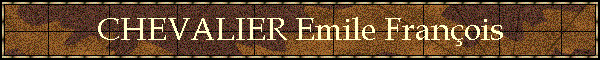 CHEVALIER Emile Franois