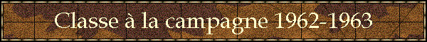 Classe  la campagne 1962-1963