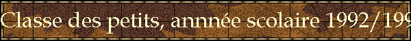 Classe des petits, annne scolaire 1992/1993