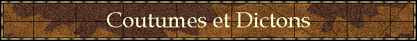 Coutumes et Dictons