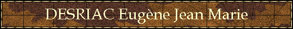 DESRIAC Eugne Jean Marie