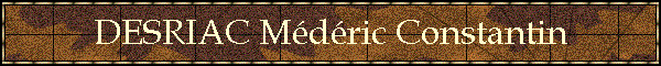 DESRIAC Mdric Constantin
