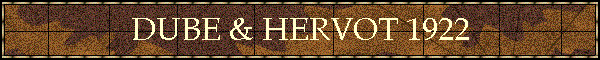 DUBE & HERVOT 1922