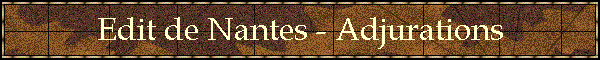 Edit de Nantes - Adjurations