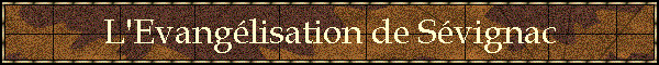 L'Evanglisation de Svignac