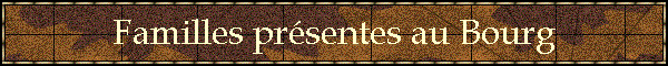 Familles prsentes au Bourg