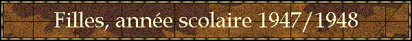 Filles, anne scolaire 1947/1948