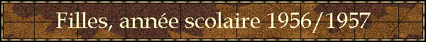 Filles, anne scolaire 1956/1957