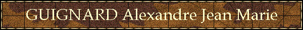 GUIGNARD Alexandre Jean Marie