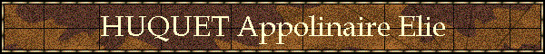 HUQUET Appolinaire Elie