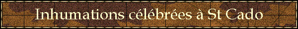 Inhumations clbres  St Cado