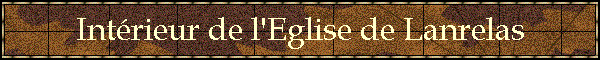 Intrieur de l'Eglise de Lanrelas