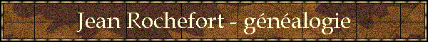 Jean Rochefort - gnalogie