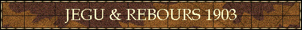 JEGU & REBOURS 1903