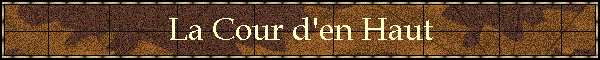 La Cour d'en Haut