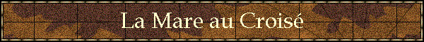 La Mare au Crois