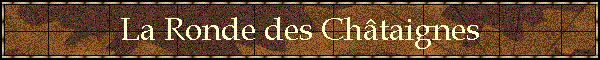La Ronde des Chtaignes