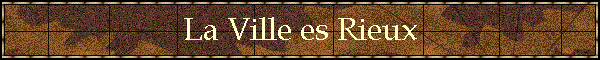 La Ville es Rieux