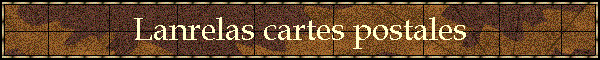 Lanrelas cartes postales