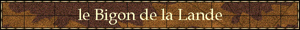 le Bigon de la Lande