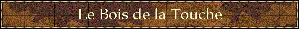 Le Bois de la Touche