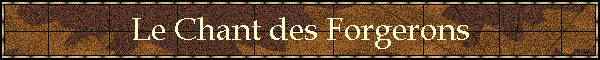 Le Chant des Forgerons
