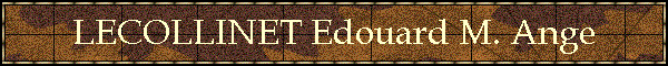 LECOLLINET Edouard M. Ange
