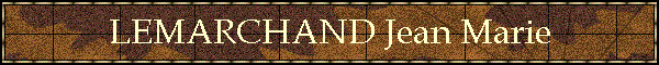LEMARCHAND Jean Marie
