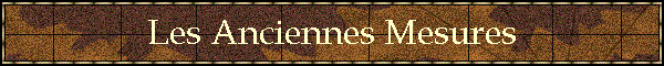Les Anciennes Mesures