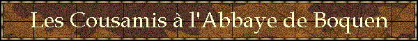 Les Cousamis  l'Abbaye de Boquen