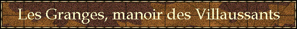 Les Granges, manoir des Villaussants