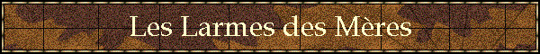 Les Larmes des Mres