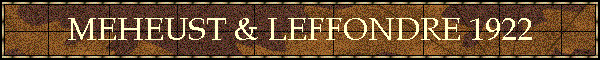 MEHEUST & LEFFONDRE 1922