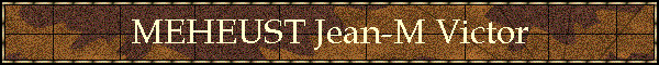 MEHEUST Jean-M Victor