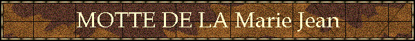 MOTTE DE LA Marie Jean