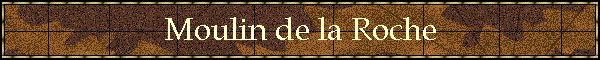 Moulin de la Roche