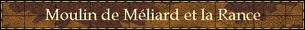 Moulin de Mliard et la Rance