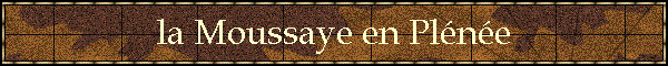 la Moussaye en Plne