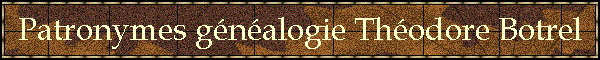 Patronymes gnalogie Thodore Botrel