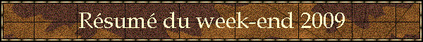 Rsum du week-end 2009