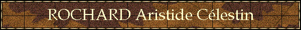 ROCHARD Aristide Clestin
