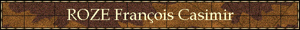 ROZE Franois Casimir